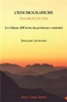 Bernard C. Lievegoed, M. L. Pampalini - Crisi biografiche. Occasioni di vita. Lo sviluppo dell'uomo tra giovinezza e anzianità