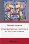 Carmine Mangone - L'insurrezione che è qui. Max Stirner e l'unione dei godimenti