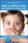 Magda M. Marconi - Dire la verità ai figli dall'infanzia all'adolescenza