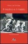 Pedro Laín Entralgo, A. Savignano - Il medico e il malato