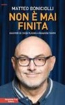 Matteo Boniciolli, Giorgio Burreddu, Alessandra Giardini - Non è mai finita