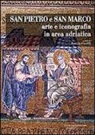 L. Caselli - San Pietro e San Marco. Arte e iconografia in area adriatica
