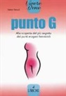 Helen Strout - Punto G. Alla scoperta del più segreto dei punti erogeni femminili