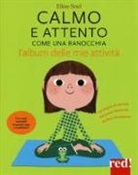 Eline Snel, M. Boutavant - Calmo e attento come una ranocchia. L'album delle mie attività