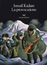 Ismail Kadaré - La provocazione