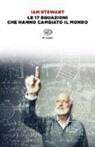 Ian Stewart - Le 17 equazioni che hanno cambiato il mondo
