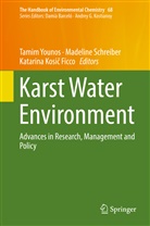 Katarina Kosi¿ Ficco, Katarina Kosic Ficco, Katarina Kosič Ficco, Madelin Schreiber, Madeline Schreiber, Tamim Younos - The Handbook of Environmental Chemistry - 68: Karst Water Environment