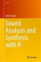 Jérôme Sueur - Sound Analysis and Synthesis with R