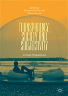 Emmanue Alloa, Emmanuel Alloa, Thomä, Thomä, Dieter Thomä - Transparency, Society and Subjectivity