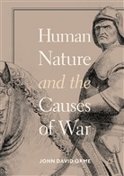 John David Orme - Human Nature and the Causes of War
