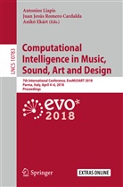 Anikó Ekárt, Jua Jesús Romero Cardalda, Juan Jesús Romero Cardalda, Antonios Liapis, Juan Jesús Romero Cardalda - Computational Intelligence in Music, Sound, Art and Design