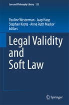Jaa Hage, Jaap Hage, Stephan Kirste, Stephan Kirste et al, Anne Ruth Mackor, Anne-Ruth Mackor... - Legal Validity and Soft Law