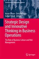 Hasan Dincer, Ümi Hacioglu, Ümit Hacioglu, Serhat Yüksel - Strategic Design and Innovative Thinking in Business Operations
