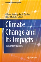 Paol Gardoni, Paolo Gardoni, Robert McKim, Colleen Murphy - Climate Change and Its Impacts