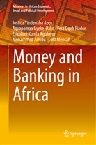 Joshua Yindenab Abor, Joshua Yindenaba Abor, Elikplimi Komla Agbloyor, Mohammed Amidu, Fiado, Vera Ogeh Fiador... - Money and Banking in Africa