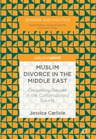Jessica Carlisle - Muslim Divorce in the Middle East