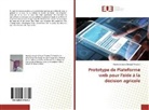 Hounyi Jacques Géraud Tecotan - Prototype de Plateforme web pour l'aide à la décision agricole
