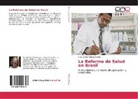Rosa María Medina Borges - La Reforma de Salud en Brasil
