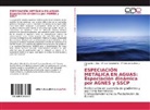 M Jos Casanueva, Mª Jos Casanueva, Ma José Casanueva, Mª José Casanueva, Margarita Díaz, Margarita I Díaz... - ESPECIACIÓN METÁLICA EN AGUAS: Especiación dinámica por AGNES y SSCP