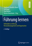Paul Bürkler, Paul Bürkler u a, Verena Glanzmann, Stephanie Kaudela-Baum, Eri Nagel, Erik Nagel - Führung lernen
