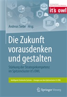 Andrea Siebe, Andreas Siebe - Die Zukunft vorausdenken und gestalten