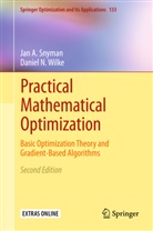 Jan Snyman, Jan A Snyman, Daniel N Wilke, Daniel Nicolas Wilke - Practical Mathematical Optimization