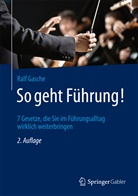 Ralf Gasche - So geht Führung!