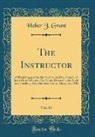 Heber J. Grant - The Instructor, Vol. 67