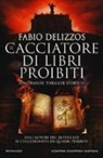 Fabio Delizzos - Il cacciatore di libri proibiti