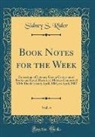 Sidney S. Rider - Book Notes for the Week, Vol. 4