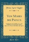 Franz Xaver Kugler - Von Moses bis Paulus