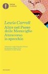 Lewis Carroll, J. Tenniel - Alice nel paese delle meraviglie-Attraverso lo specchio