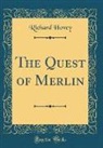 Richard Hovey - The Quest of Merlin (Classic Reprint)