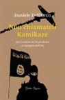 Daniele Dell'Orco - Non chiamateli kamikaze. Dai Cavalieri del vento divino ai tagliagole dell'Isis