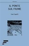Ivan Capelli - Il ponte sul fiume