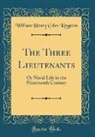 William Henry Giles Kingston - The Three Lieutenants