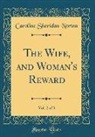 Caroline Sheridan Norton - The Wife, and Woman's Reward, Vol. 2 of 3 (Classic Reprint)