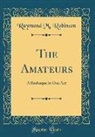 Raymond M. Robinson - The Amateurs