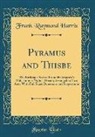 Frank Raymond Harris - Pyramus and Thisbe