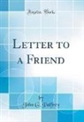 John G. Palfrey - Letter to a Friend (Classic Reprint)