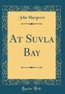 John Hargrave - At Suvla Bay (Classic Reprint)