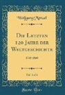 Wolfgang Menzel - Die Letzten 120 Jahre der Weltgeschichte, Vol. 3 of 6