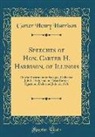 Carter Henry Harrison - Speeches of Hon. Carter H. Harrison, of Illinois: On the Treatment of Savages, Delivered July 8, 1876, and on Texas Border Question, Delivered July 12