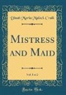 Dinah Maria Mulock Craik - Mistress and Maid, Vol. 1 of 2 (Classic Reprint)