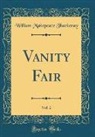 William Makepeace Thackeray - Vanity Fair, Vol. 2 (Classic Reprint)