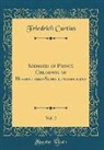 Friedrich Curtius - Memoirs of Prince Chlodwig of Hohenlohe-Schillingsfuerst, Vol. 2 (Classic Reprint)
