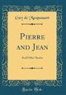Guy de Maupassant - Pierre and Jean