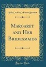 Julia Cecilia Collinson Stretton - Margaret and Her Bridesmaids (Classic Reprint)