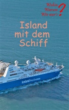 Ut Fischer, Ute Fischer, Bernhard Siegmund - Island mit dem Schiff