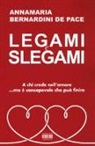 Annamaria Bernardini De Pace - Legami e slegami